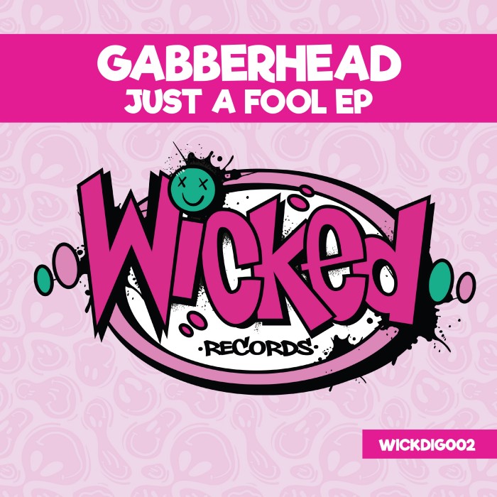 Out now: Gabberhead – Just A Fool (Januskopf Remix) (Wicked Records)